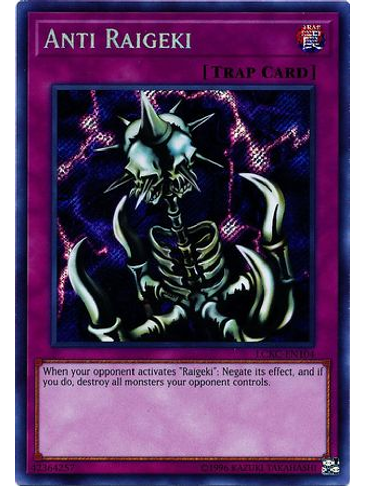Anti Raigeki - LCKC-EN104 - Secret Rare Unlimited 1