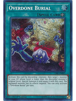 Overdone Burial - CIBR-EN063 - Secret Rare 1st Edition