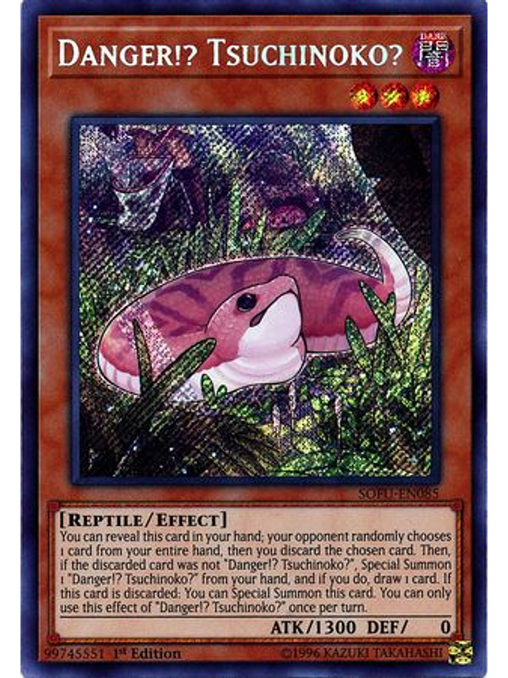 Danger!? Tsuchinoko? - SOFU-EN085 - Secret Rare 1st Edition 1