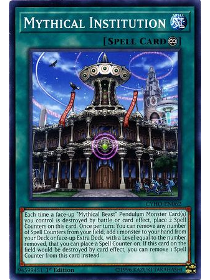 Mythical Institution - CYHO-EN062 - Common 1st Edition 1