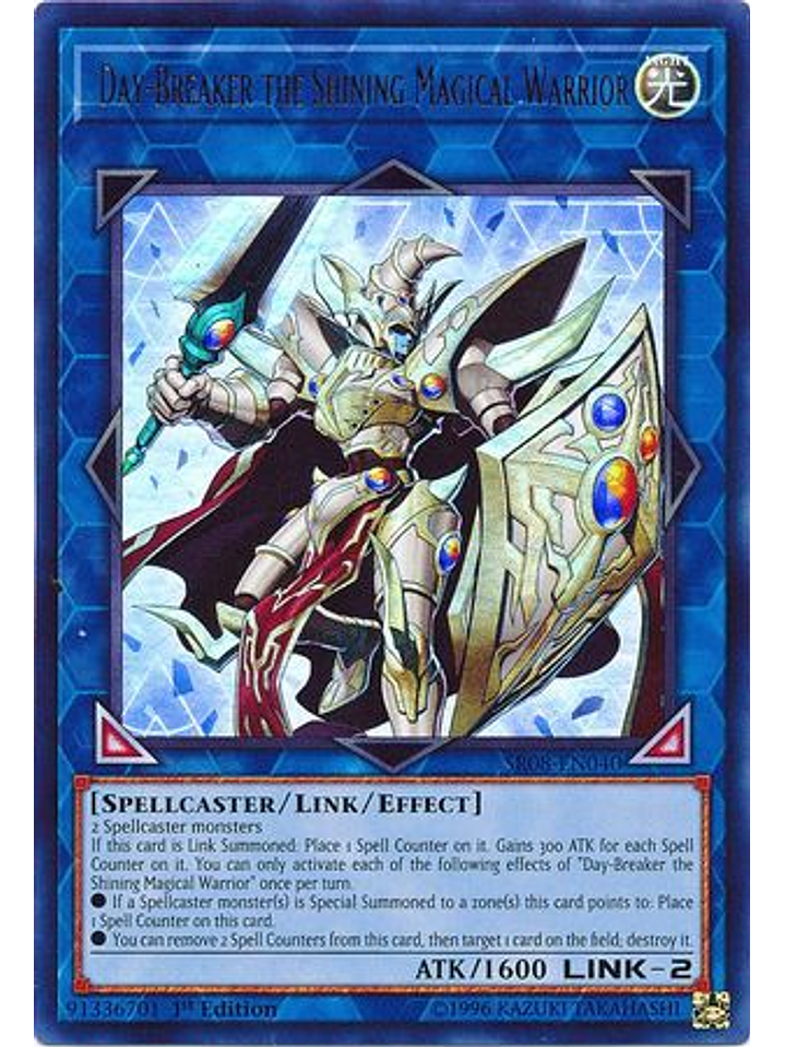 Day-Breaker the Shining Magical Warrior - SR08-EN040 - Ultra Rare 1st Edition 1