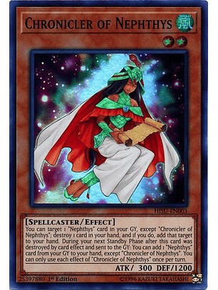 Chronicler of Nephthys - HISU-EN003 - Super Rare 1st Edition
