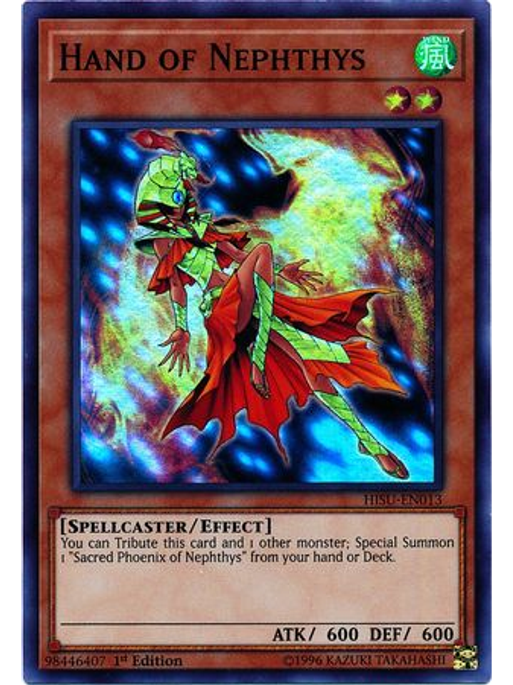 Hand of Nephthys - HISU-EN013 - Super Rare 1st Edition 1