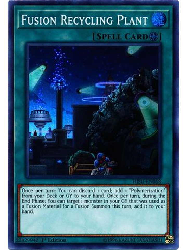 Fusion Recycling Plant - HISU-EN058 - Super Rare 1st Edition 1