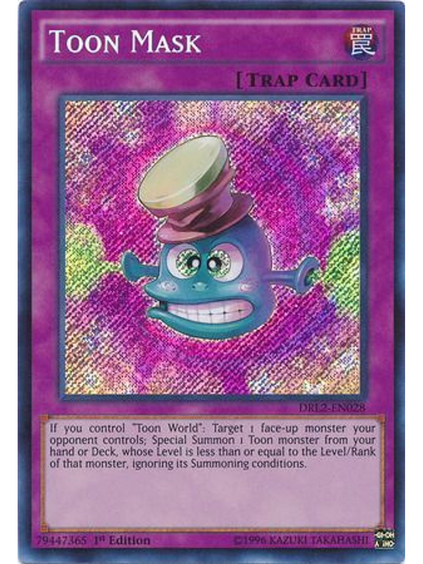 Toon Mask - DRL2-EN028 - Secret Rare 1st Edition 1