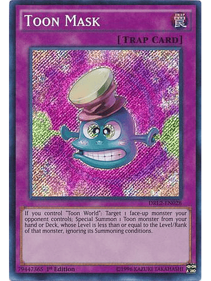 Toon Mask - DRL2-EN028 - Secret Rare 1st Edition