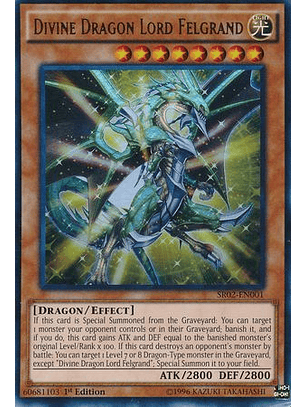 Divine Dragon Lord Felgrand - SR02-EN001 - Ultra Rare 1st Edition