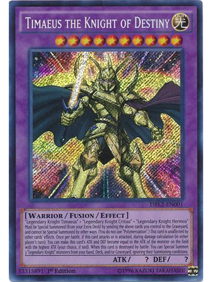 Timaeus the Knight of Destiny - DRL2-EN001 - Secret Rare 1st Edition 1