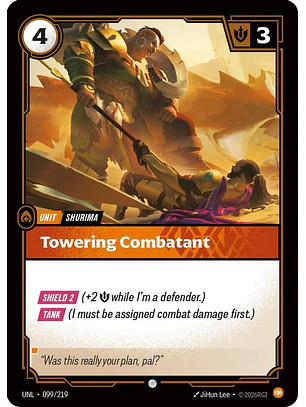 099/219 C Towering Combatant