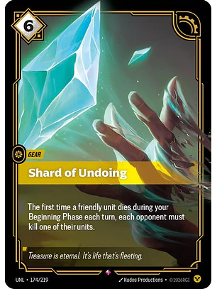 174/219 R Shard of Undoing