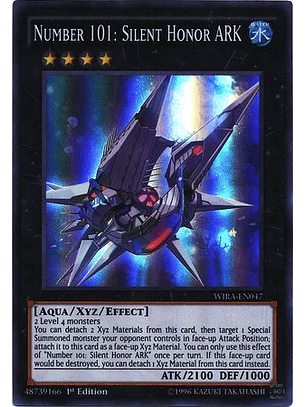 Number 101: Silent Honor ARK - WIRA-EN047 - Super Rare 1st Edition