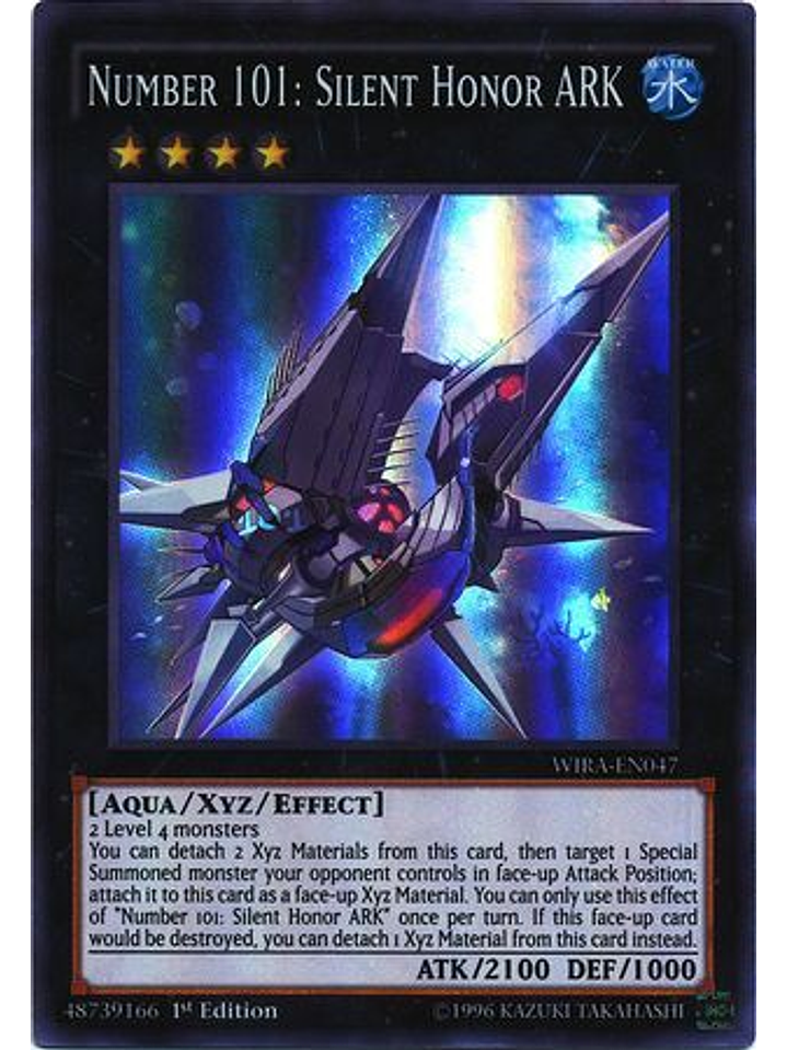 Number 101: Silent Honor ARK - WIRA-EN047 - Super Rare 1st Edition 1