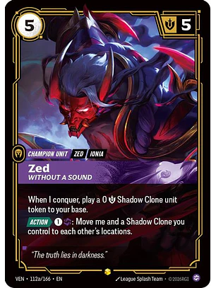 112a/166 (Alternate Art) Zed, Without a Sound