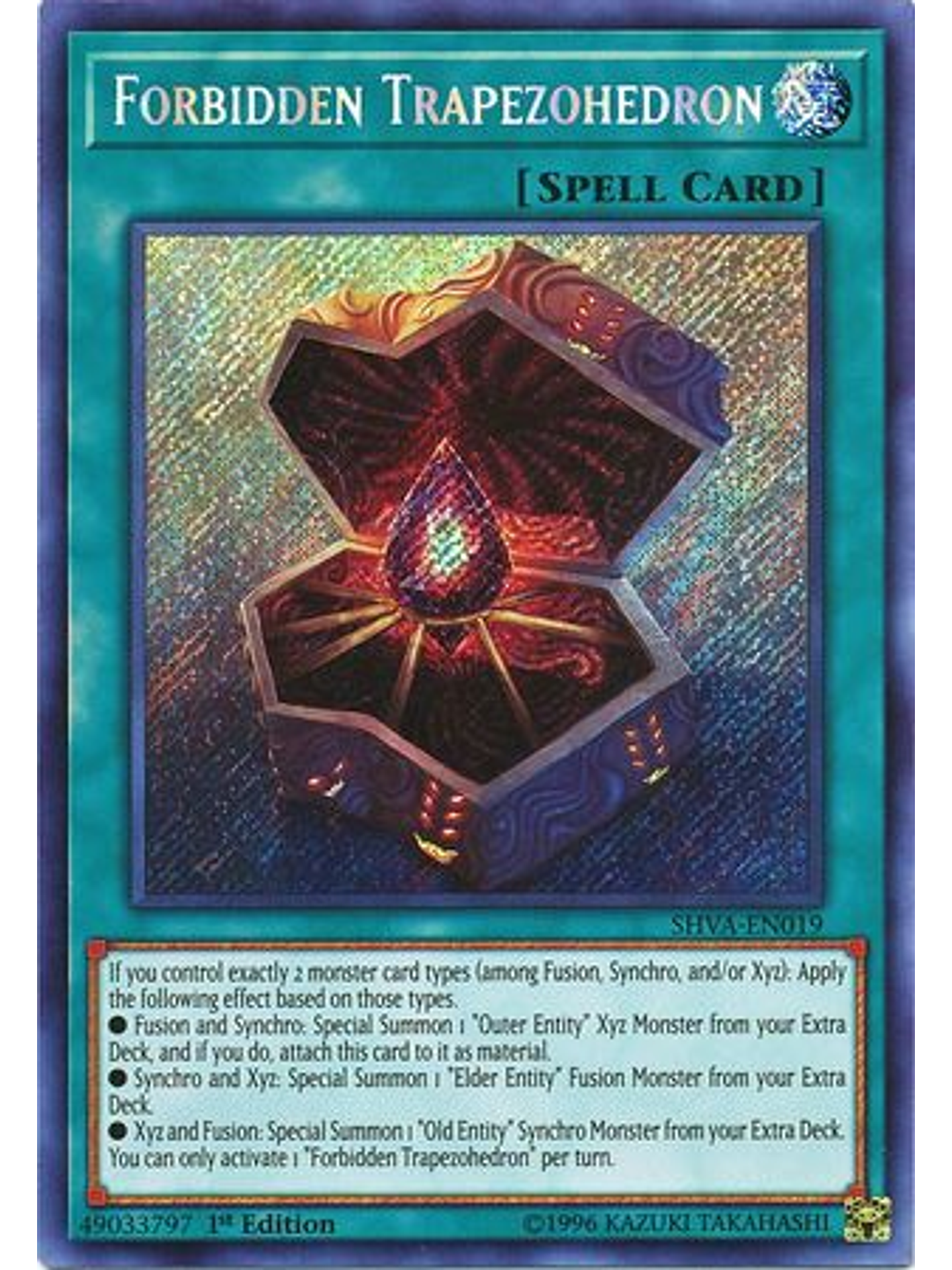 Forbidden Trapezohedron - SHVA-EN019 - Secret Rare 1st Edition 1