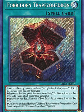 Forbidden Trapezohedron - SHVA-EN019 - Secret Rare 1st Edition