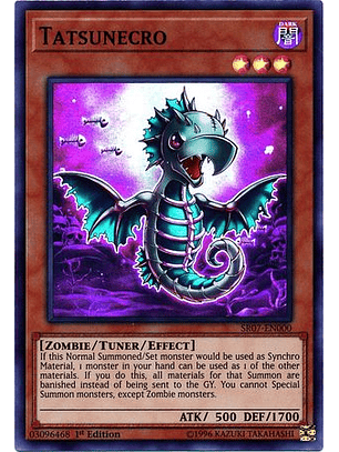 Tatsunecro - SR07-EN000 - Super Rare 1st Edition