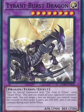 Tyrant Burst Dragon - LEDD-ENA38 - Common 1st Edition