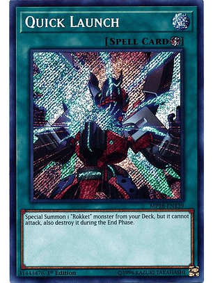 Quick Launch - MP18-EN139 - Secret Rare 1st Edition