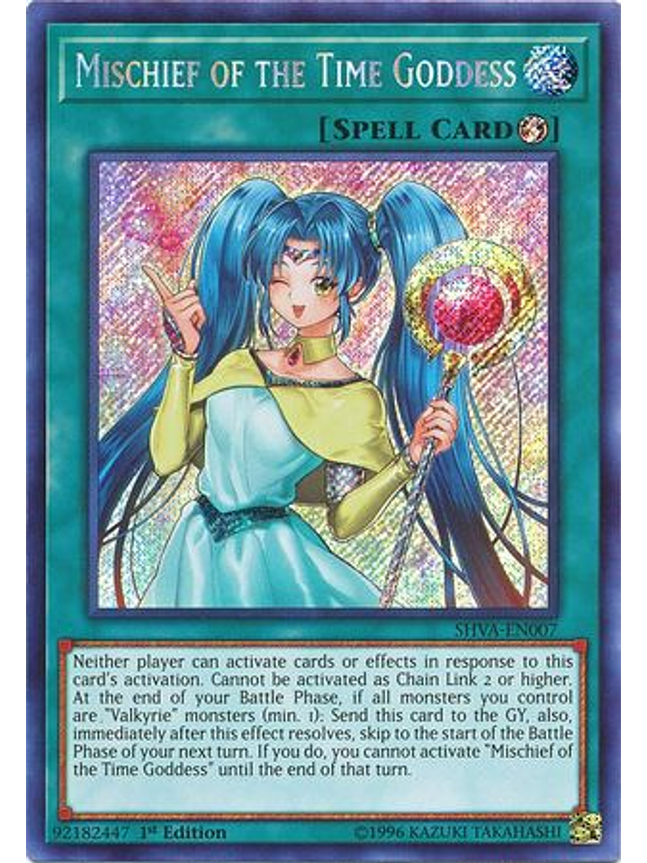 Mischief of the Time Goddess - SHVA-EN007 - Secret Rare 1st Edition 1