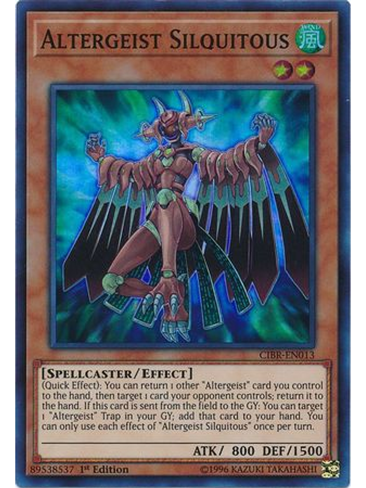 Altergeist Silquitous - CIBR-EN013 - Super Rare 1st Edition 1