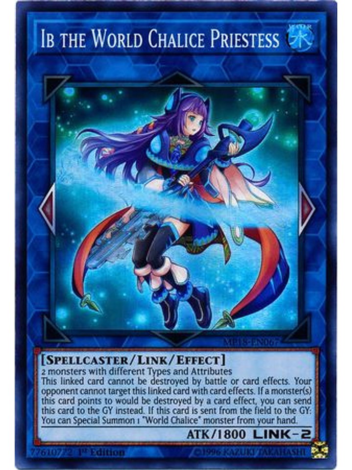 Ib the World Chalice Priestess - MP18-EN067 - Super Rare 1st Edition 1