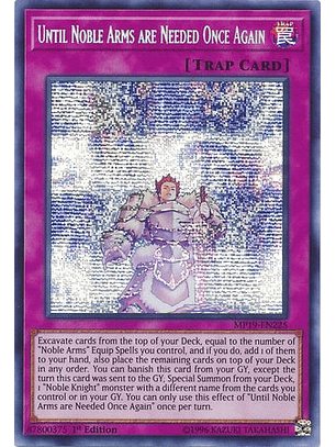 Until Noble Arms are Needed Once Again - MP19-EN225 - Prismatic Secret Rare 1st Edition