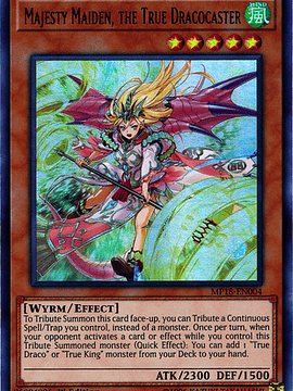Majesty Maiden, the True Dracocaster - MP18-EN004 - Ultra Rare 1st Edition