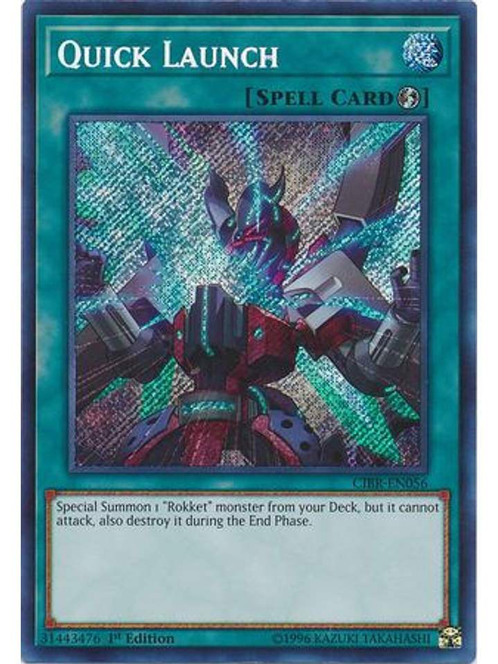 Quick Launch - CIBR-EN056 - Secret Rare 1st Edition 1