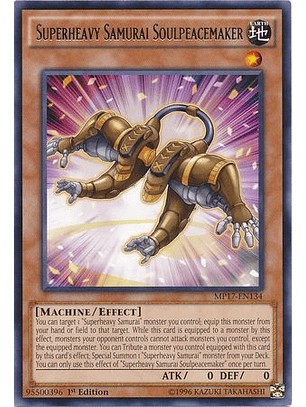 Superheavy Samurai Soulpeacemaker - MP17-EN134 - Rare 1st Edition