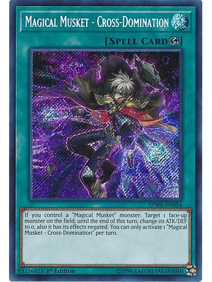Magical Musket - Cross-Domination - SPWA-EN024 - Secret Rare 1st Edition