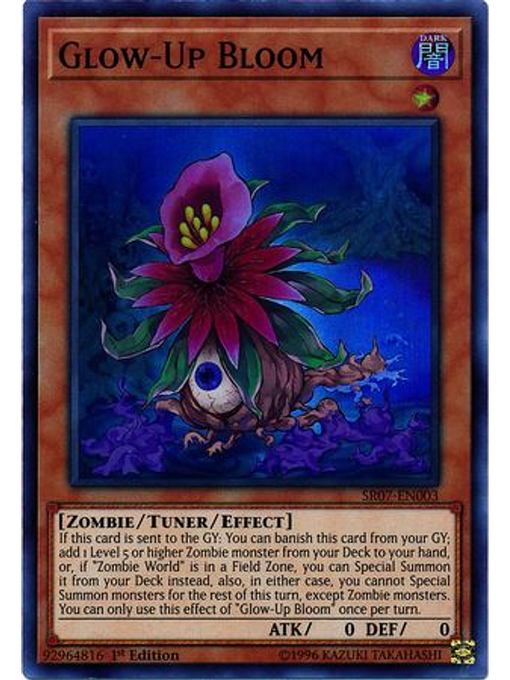 Glow-Up Bloom - SR07-EN003 - Super Rare 1st Edition 1