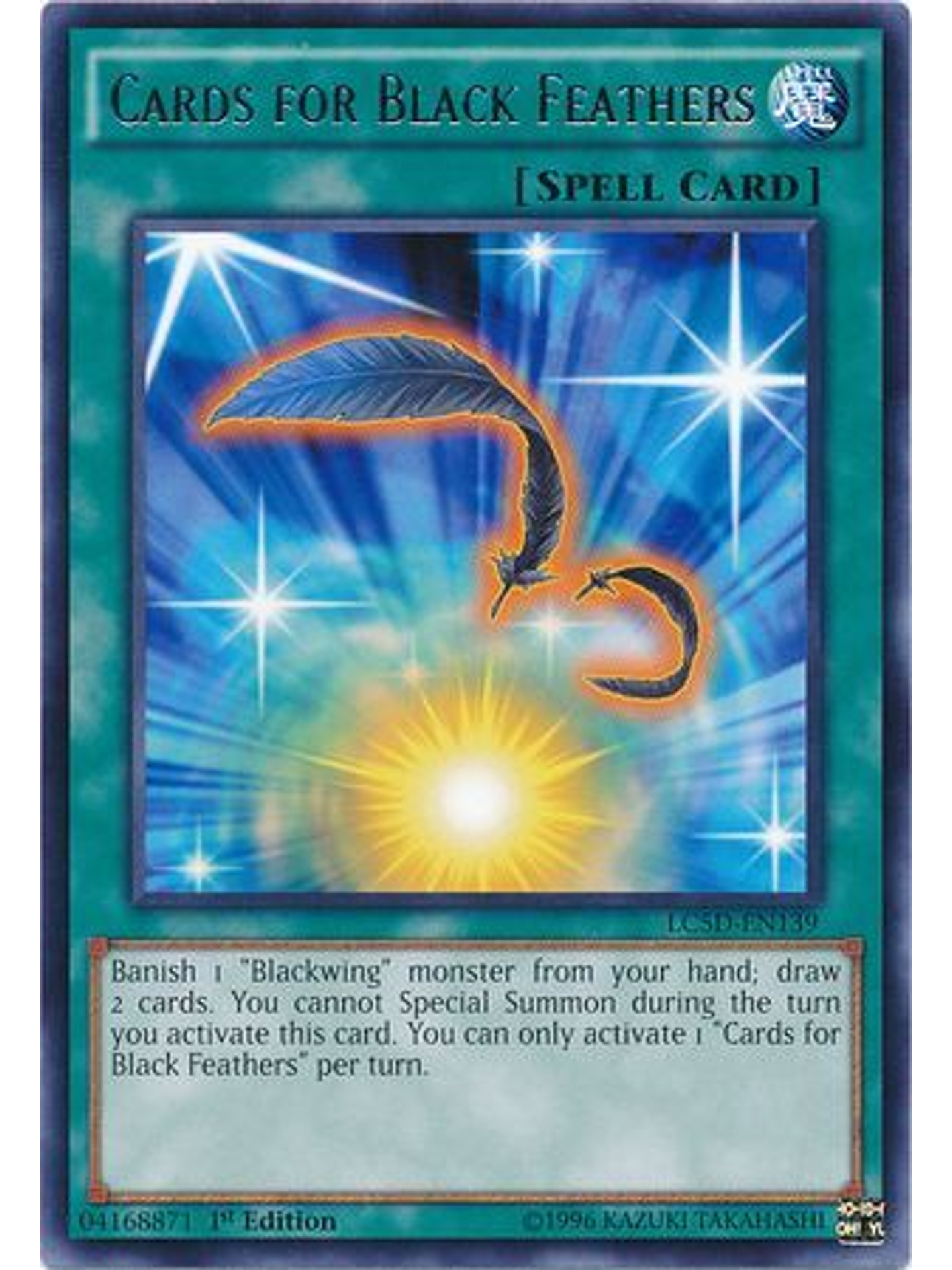Cards for Black Feathers - LC5D-EN139 - Rare 1st Edition 1