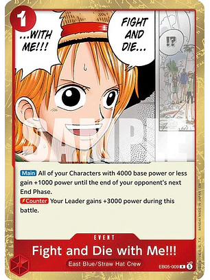EB05-009 R Fight and Die with Me!!!
