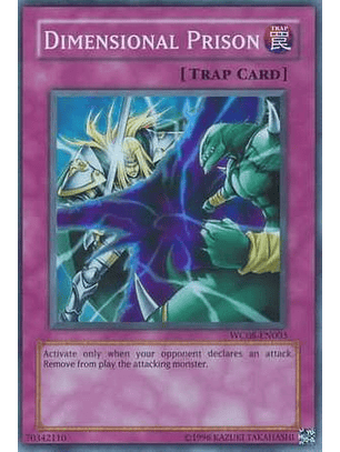 Dimensional Prison - WC08-EN003 - Super Rare