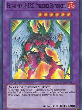 Elemental Hero Phoenix Enforcer - LCGX-EN138 - Super Rare 1st Edition