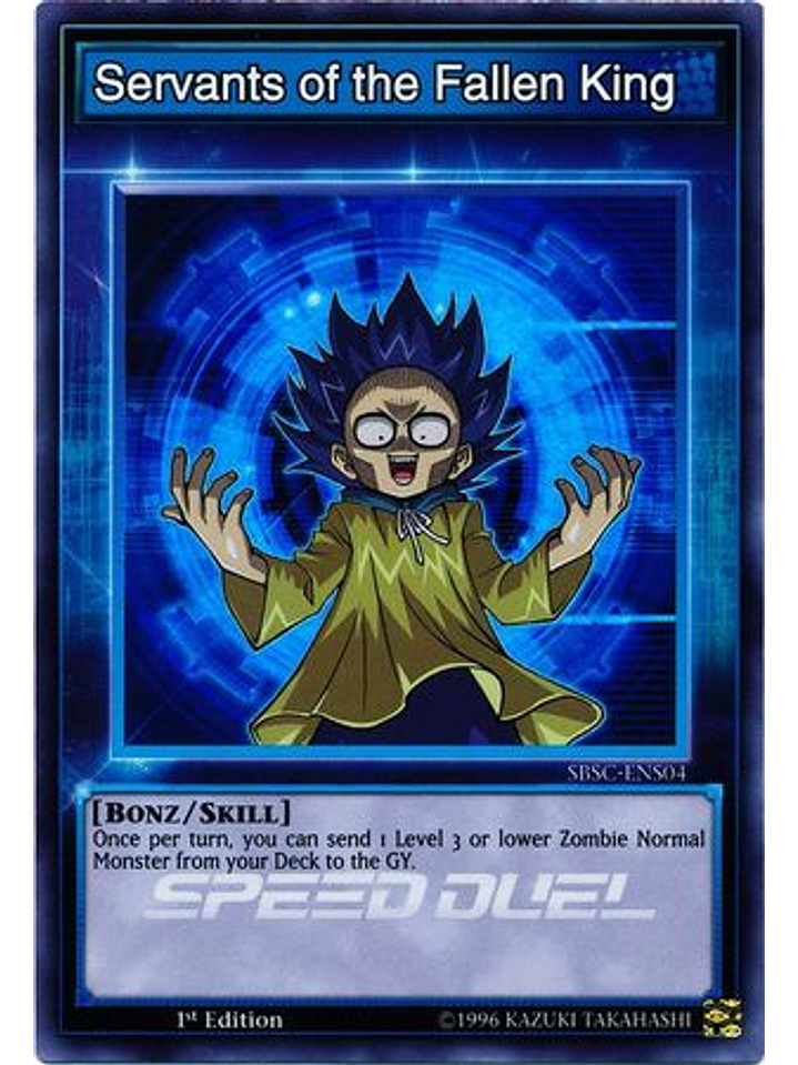 Servants of the Fallen King - SBSC-ENS04 - Super Rare 1st Edition 1
