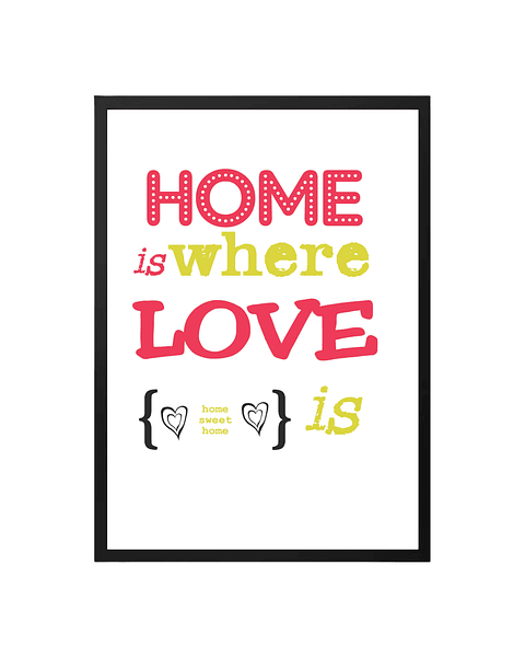 Cuadro Home is Where Love Is