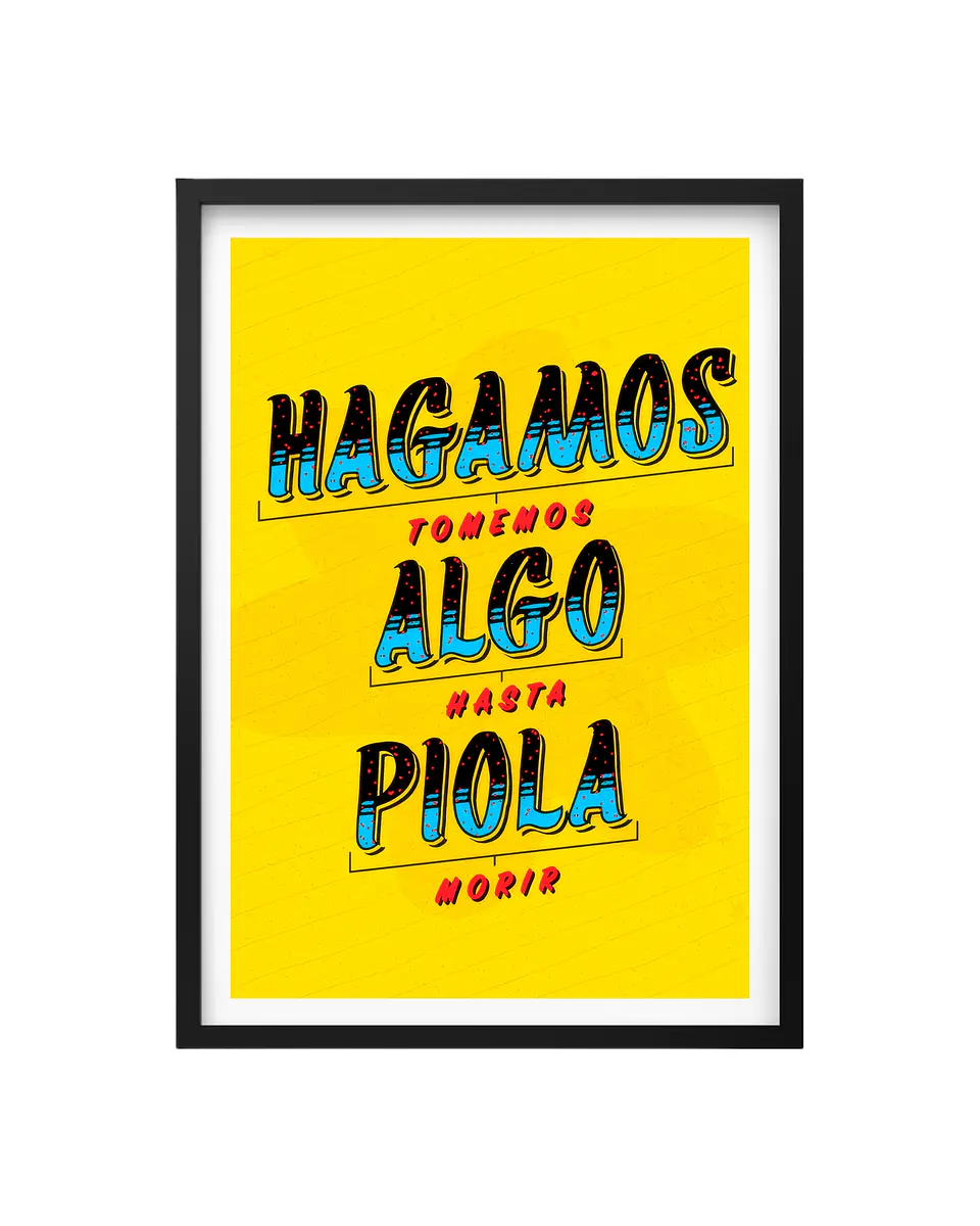 Cuadro Cuadro Hagamos Algo Piola 1