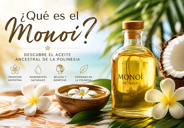 ¿Qué es el Monoi? Descubre el aceite ancestral de la Polinesia
