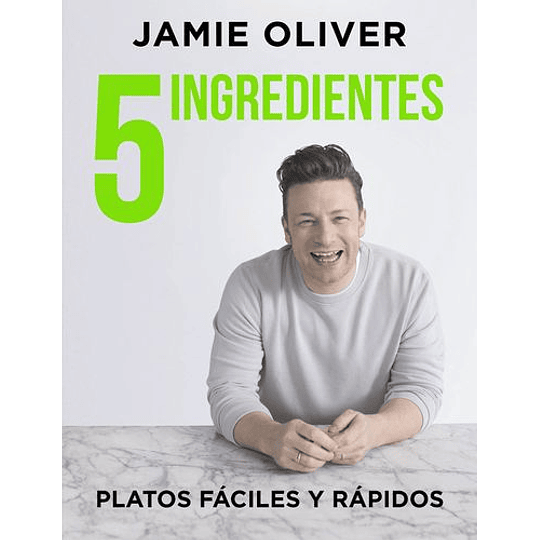 5 Ingredientes: Platos Fáciles Y Rápidos (Sabores)