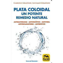 Plata Coloidal - Un Potente Remedio Natural