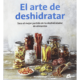 El Arte De Deshidratar