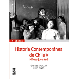 Historia Contemporanea De Chile V