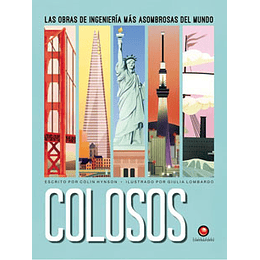 Colosos. Las Obras De Ingenieria Mas Asombrosas Del Mundo