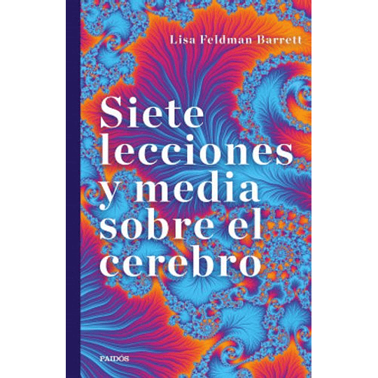 Siete Lecciones Y Media Sobre El Cerebro