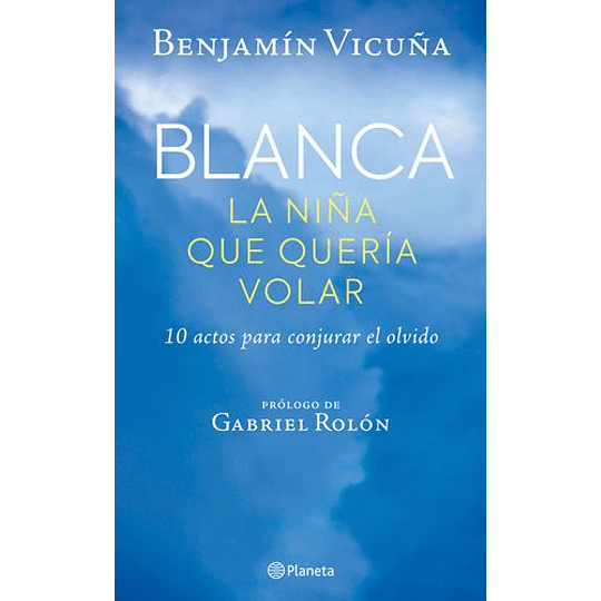 Blanca, La Niña Que Quería Volar