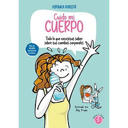 Cuido Mi Cuerpo - Todo Lo Que Necesitas Saber Sobre Tus Cambios Corporales