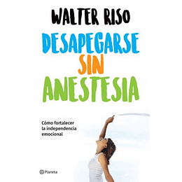 Desapegarse Sin Anestesia