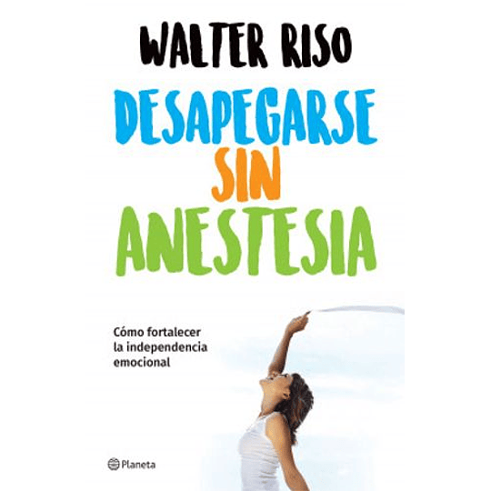 Desapegarse Sin Anestesia