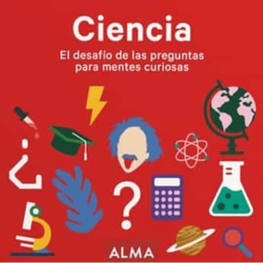 Ciencia. El Desafio De Las Preguntas Para Mentes Curiosas